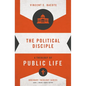 The Political Disciple: A Theology of Public Life - Paperback