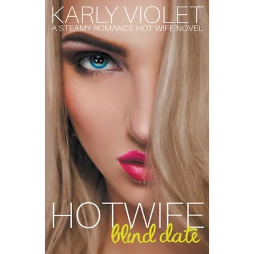 Hotwife Blind Date - A Steamy Romance Hot Wife Novel - Paperback