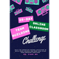 20 Day Online Classroom Team Building Challenge: Silly Yet Effective Virtual Activities to Build Trust Quickly and Make Your Class More Engaging Than - Paperback