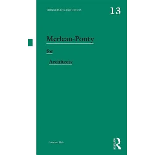 Merleau-Ponty for Architects - Paperback
