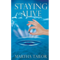 Staying Alive: The True Story of Kaqun Water and Its Effectiveness in Improving Health and Life - Paperback