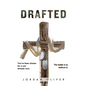 Drafted: You've been chosen for a war already won. The battle is to believe it. - Paperback