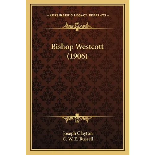 Bishop Westcott (1906) - Paperback
