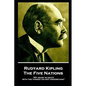 Rudyard Kipling - The Five Nations: "My heart is heavy with the things I do not understand" - Paperback