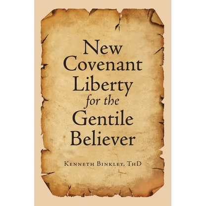 New Covenant Liberty for the Gentile Believer - Paperback