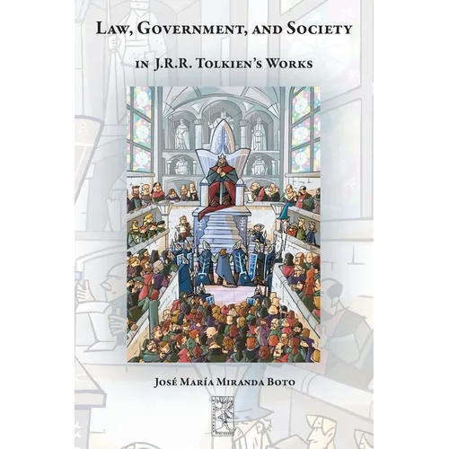 Law, Government, and Society in J.R.R. Tolkien's Works - Paperback