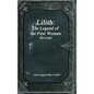 Lilith: The Legend of the First Woman Revised - Hardcover