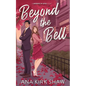 Beyond the Bell: A Grumpy Boss Workplace Romance - Paperback