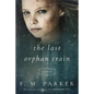 The Last Orphan Train - Paperback