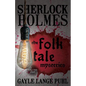 Sherlock Holmes and The Folk Tale Mysteries - Volume 1 - Paperback