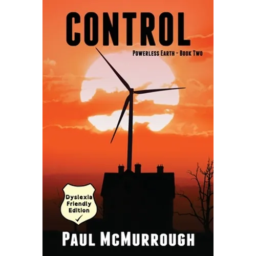 Control (Powerless Earth Book Two) (Dyslexia Friendly Edition) - Paperback