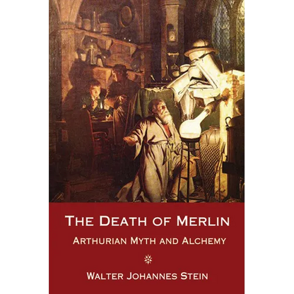 The Death of Merlin: Arthurian Myth and Alchemy - Paperback