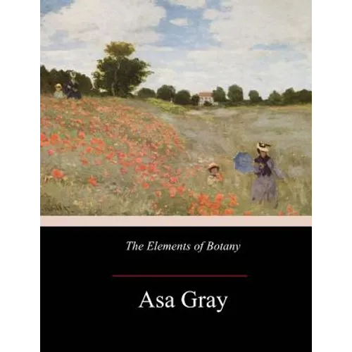 The Elements of Botany - Paperback