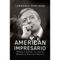 American Impresario: William F. Buckley, Jr., and the Elements of American Character - Paperback