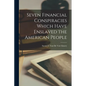 Seven Financial Conspiracies Which Have Enslaved the American People - Paperback