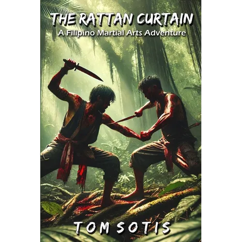 The Rattan Curtain: A Filipino Martial Arts Adventure - Paperback