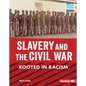 Slavery and the Civil War: Rooted in Racism - Library Binding