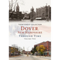Dover, New Hampshire Through Time, Volume Two - Paperback