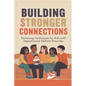 Building Stronger Connections: Parenting Techniques for Kids with Oppositional Defiant Disorder - Paperback