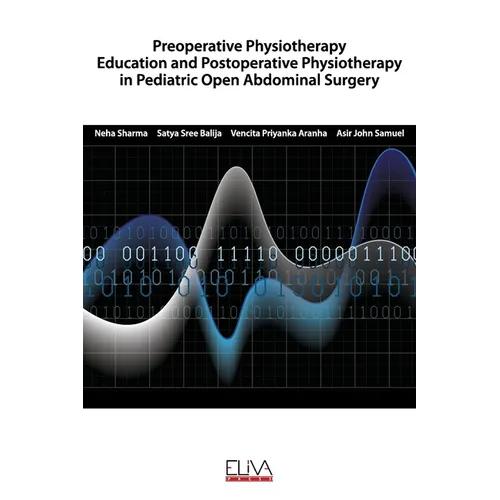 Preoperative Physiotherapy Education and Postoperative physiotherapy in Pediatric Open Abdominal Surgery - Paperback