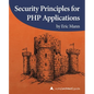 Security Principles for PHP Applications: A php[architect] guide - Paperback