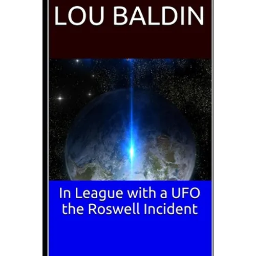In League with a UFO the Roswell Incident - Paperback