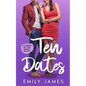 10 Dates: A fun and sexy romantic comedy novel - Paperback