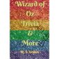 Wizard of Oz Trivia & More - Paperback