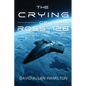 The Crying of Ross 128: Book 1 in the Ross 128 First Contact Trilogy - Paperback