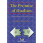 The Promise of Dualism: An Introduction to Dualist Theory - Paperback
