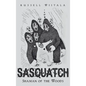 Sasquatch: Shaman of the Woods - Hardcover