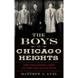 The Boys in Chicago Heights: The Forgotten Crew of the Chicago Outfit - Hardcover