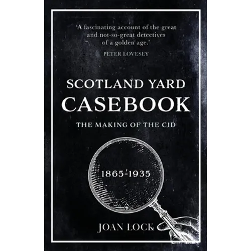 Scotland Yard Casebook: The Making of the CID - Paperback