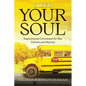 Steer Your Soul: Inspirational Reflections for Bus Drivers & Beyond: Inspirational Reflections for Bus Drivers & Beyond - Paperback
