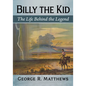 Billy the Kid: The Life Behind the Legend - Paperback