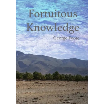 Fortuitous Knowledge - Hardcover