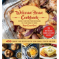 Welcome Home Cookbook: Holiday Edition: 450 Comfort Food Recipes for the Slow Cooker, Stovetop, and Oven - Ringbound