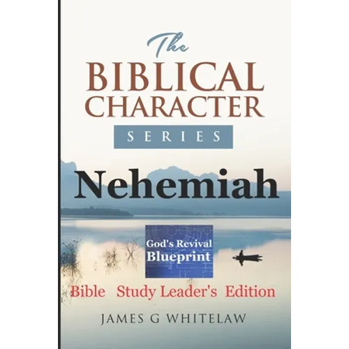 Nehemiah: Bible Study Leader's Edition - Paperback