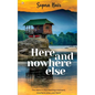 Here and Nowhere Else - Paperback