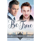 Be True - Paperback