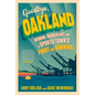 Goodbye, Oakland - Hardcover