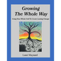 Growing The Whole Way - Paperback