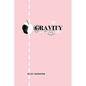 Gravity vs. the Girl - Paperback
