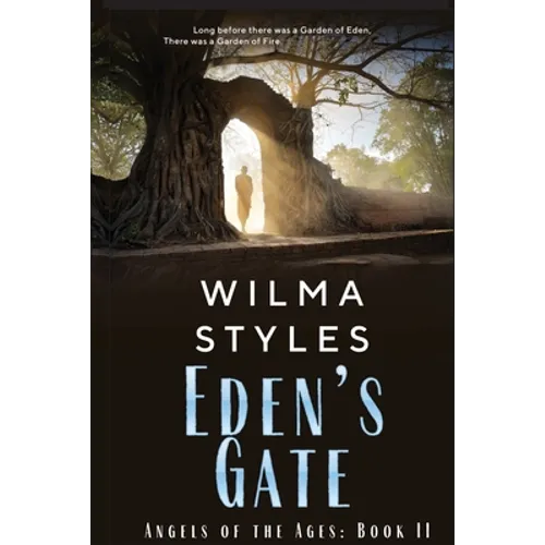 Eden's Gate: Angels of the Ages Book II - Paperback