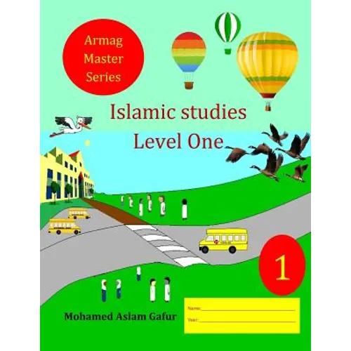 Islamic Studies Level One: Grade One - Year One - Paperback