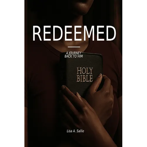 Redeemed: A Journey Back to him: Journey - Paperback