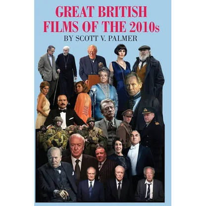 GREAT BRITISH FILMS OF THE 2010s - Hardcover