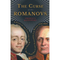 The Curse of the Romanovs - A Study of the Lives and the Reigns of Two Tsars Paul I and Alexander I of Russia 1754-1825 - Paperback