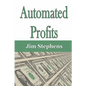Automated Profits - Paperback