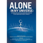Alone in My Universe: Struggling with an Orphan Disease in an Unsympathetic World - Paperback